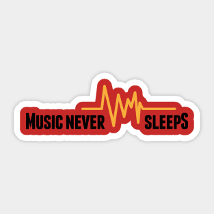 Music never sleeps (black) Sticker